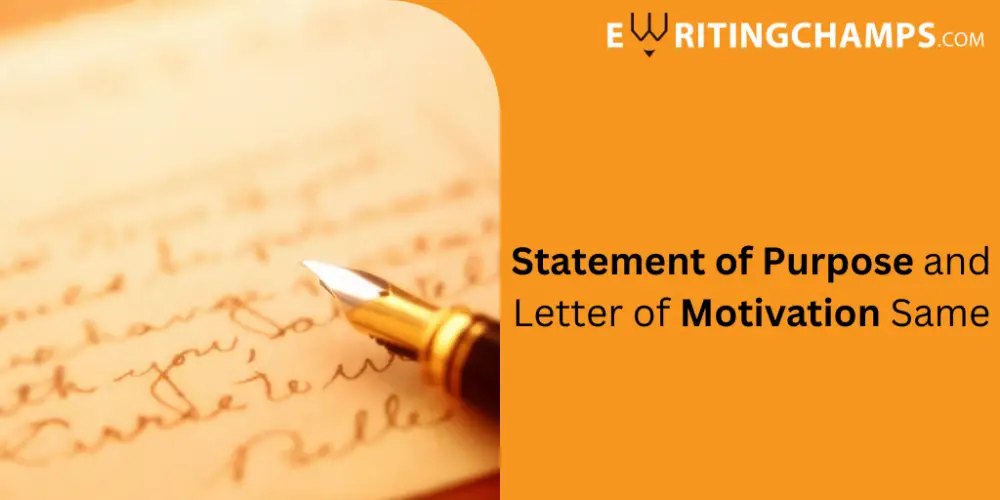 Are Statement of Purpose and Letter of Motivation Same?