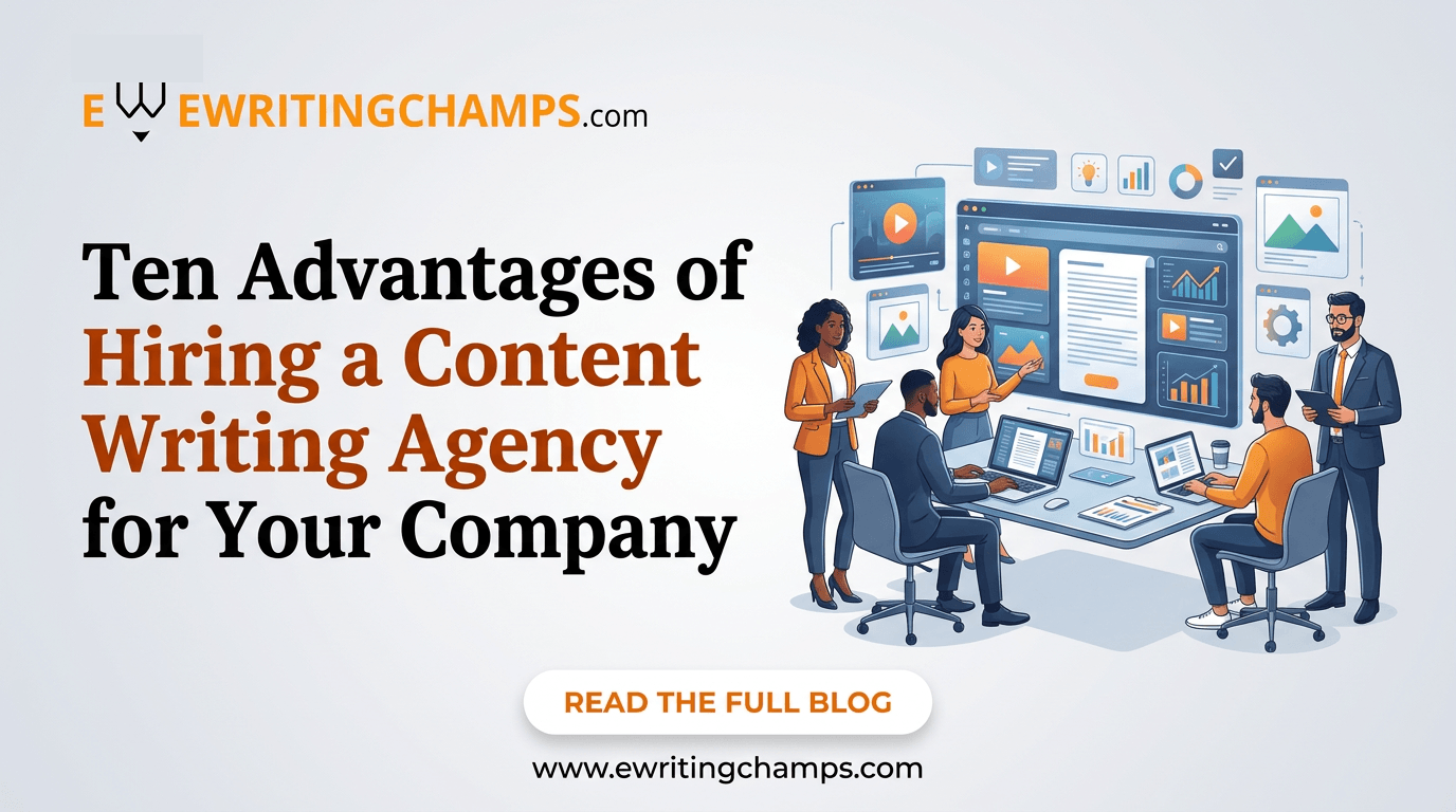 Ten Advantages of Hiring a Content Writing Agency for Your Company